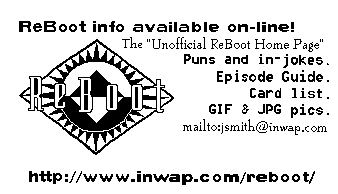 [ReBoot info available on-line]